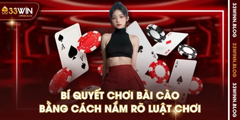 Bí quyết chơi bài cào bằng cách nắm rõ luật chơi