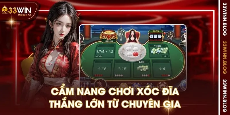 Cẩm nang chơi xóc đĩa thắng lớn từ chuyên gia