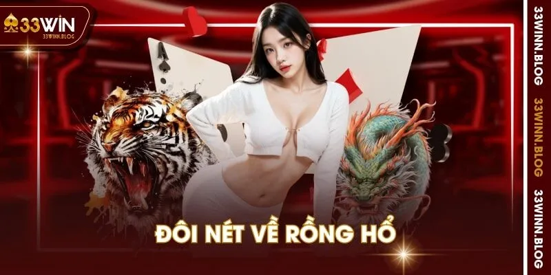 Đôi nét về rồng hổ