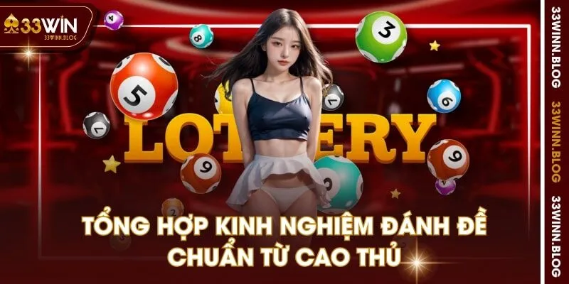 Tổng hợp kinh nghiệm đánh đề chuẩn từ cao thủ